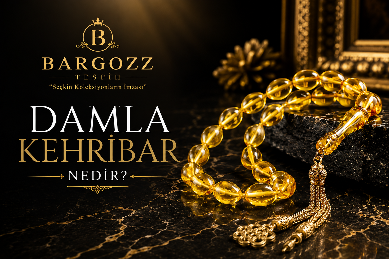 Damla Kehribar Nedir?