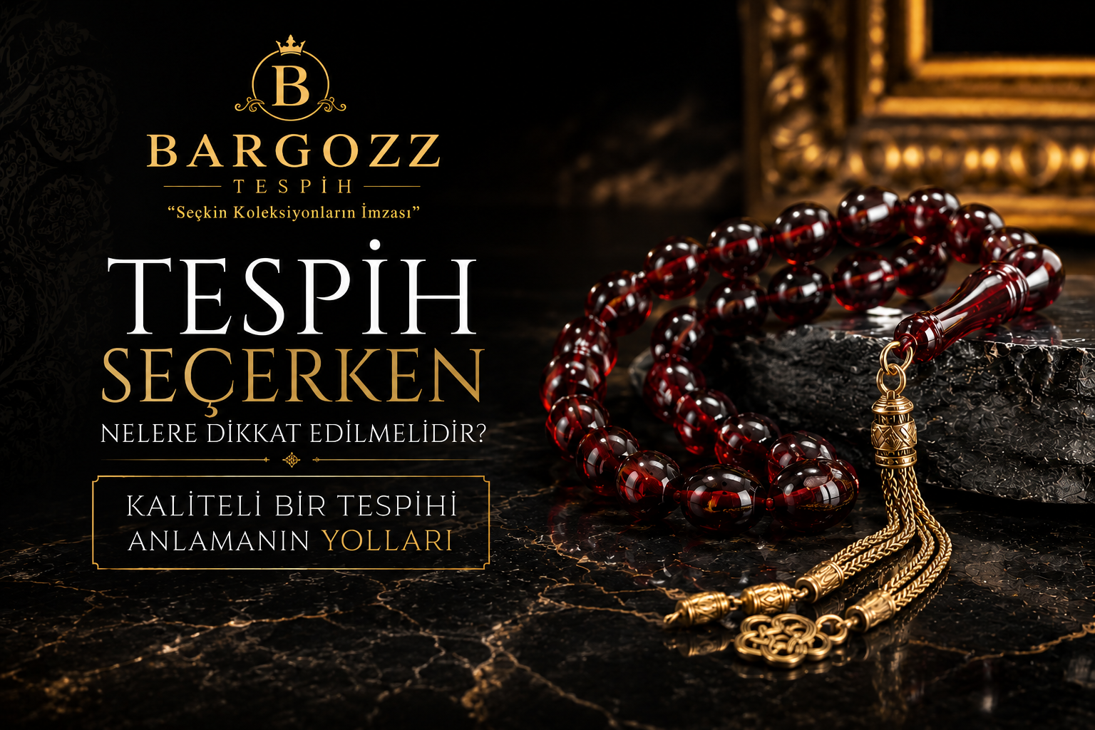 Tespih Seçerken Nelere Dikkat Edilmelidir?